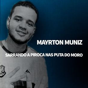 Download track Sarrando A Piroca Nas Puta Do Moro Mayrton Muniz