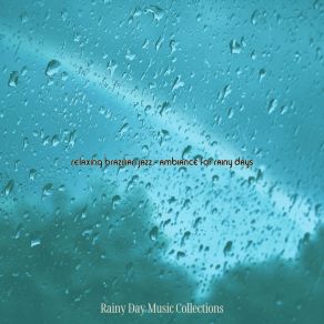 Download track Tranquil Backdrops For Rain Rainy Day Music Collections