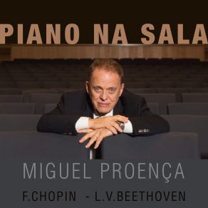 Download track Piano Sonata No. 27 Em Mi Menor, Op. 90 - I - Mit Lebhaftigkeit Und Durchaus Mit Empfindung Und Ausdruck Miguel Proença