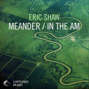 Download track In The AM (Original Mix) Eric Shaw