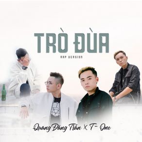 Download track Trò Đùa (Rap Version) T. One