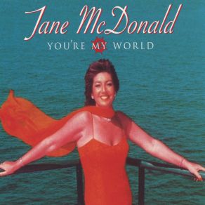 Download track You're My World (Long Cool Almighty Mix) Jane McdonaldMartyn Norris, Jon Dixon