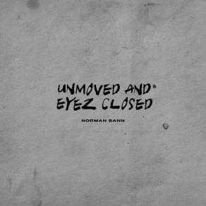 Download track Eyez Closed Norman Sann