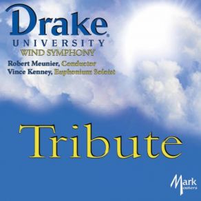 Download track Concerto For Euphonium: I. Adagio Moderato E Caloroso Drake University Wind SymphonyVince Kenney