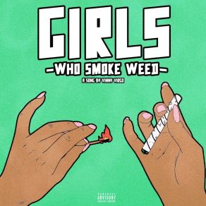 Download track Girls Who Smoke Weed Vinny Virgo