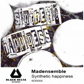 Download track Synthetic Happiness Madensemble