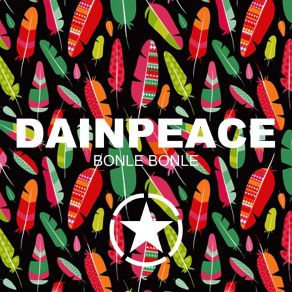 Download track Bonle Bonle (Extended Mix) Dainpeace