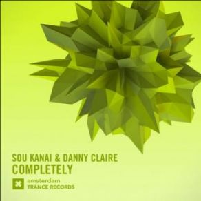 Download track Completely (Dub Mix) Sou Kanai, Danny Claire