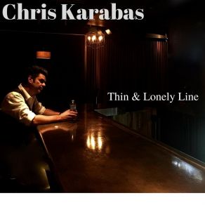 Download track Thin & Lonely Line Chris Karabas