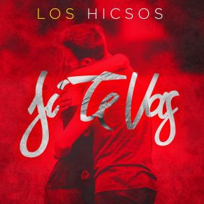 Download track Si Te Vas (Remix) Los Hicsos