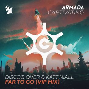 Download track Far To Go (VIP Mix) Katt Niall, Disco'S Over, Discos Over