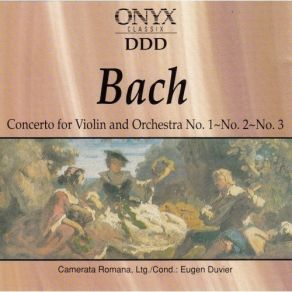 Download track 04. Concerto For Violin And Orchestra No. 2 In E Minor BWV1042 Allegro Johann Sebastian Bach