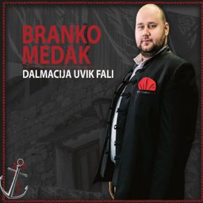 Download track Kad Zapiva Dalmacija BRANKO MEDAK