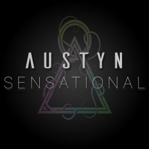 Download track Sensational. Austyn