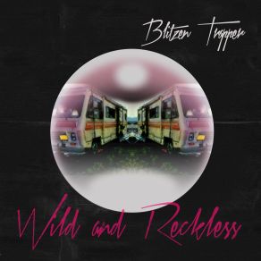 Download track Wild And Reckless Blitzen Trapper