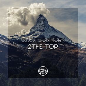 Download track 2The Toр (Original Mix) Questionwork