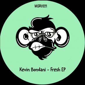 Download track Fresh (Original Mix) Kevin Bondani