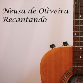 Download track Cantar É Seu Destino Neusa De Oliveira