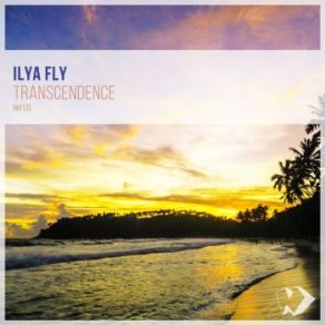 Download track Transcendence (Radio Edit) Ilya Fly