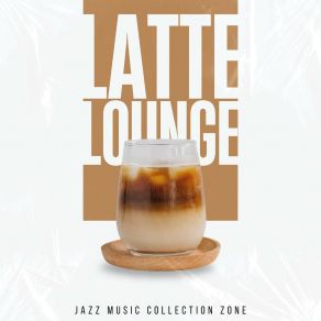 Download track Cappuccino Cadence Jazz Music Collection Zone