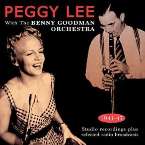 Download track If You Build A Better Mousetrap Peggy Lee, Benny Goodman And His Orchestra