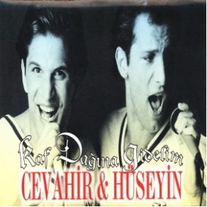 Download track Kaf Dağına Gidelim Cevahir, Hüseyin Türkmenler