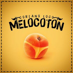 Download track Melocoton Coreano Loco