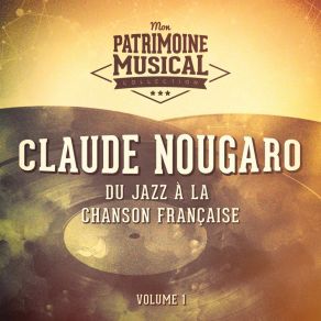 Download track Tout Feu Tout Femme Claude Nougaro