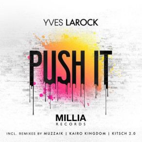 Download track Push It (Club Mix) Yves Larock