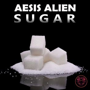 Download track Sugar (Liquid Mix) Aesis Alien