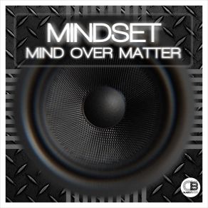 Download track Mind Over Matter Mindset