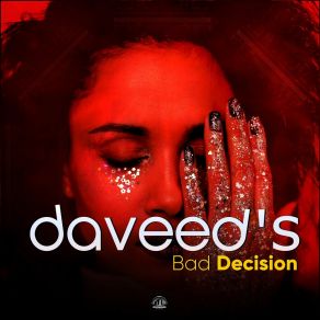 Download track Bad Decision (Extended Mix) Daveed's