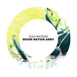 Download track Seven Nation Army (Radio Edit) Zulu NativesNovo Homo