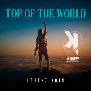 Download track Top Of The World (Extended Mix) Lorenz Koin