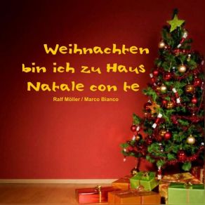 Download track Weihnachten Bin Ich Zu Haus - Natale Con Te Marco Bianco