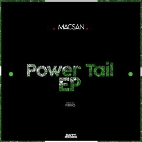 Download track Power Tail (Original Mix) Macsan