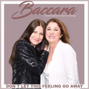 Download track Don't Let This Feeling Go Away Baccara, Helen De Quiroga