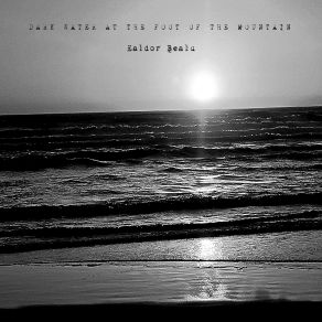 Download track Behold The Sunrise Ealdor Bealu