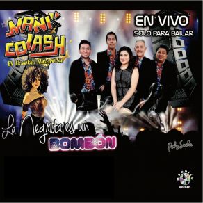 Download track La Negrita Es Un Bombom (En Vivo) Mani Colash