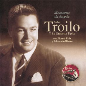 Download track Romance De Barrio Aníbal TroiloSu Orquesta Típica