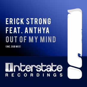 Download track Out Of My Mind (Original Mix) Anthya, Erick Strong