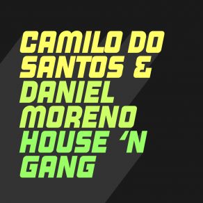 Download track House 'N Gang (Extended Mix) Daniel Moreno