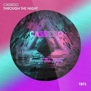 Download track Through The Night Cassedo