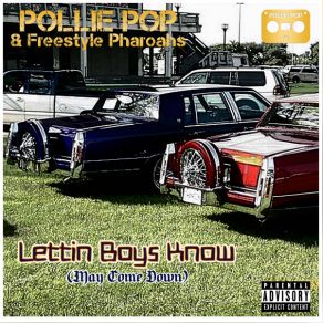 Download track Lettin Boys Know Freestyle PharoahsIke