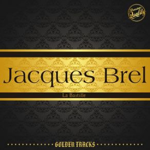 Download track Dites, Si C'était Vrai Jacques Brel