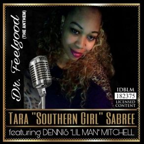 Download track Dr. Feelgood (The Anthem) Tara Southern Girl SabreeAnthem, Dennis 