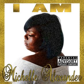 Download track I Am (Outro) Michelle Alexander