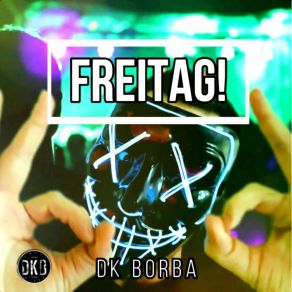 Download track Freitag (Radio Edit) Der King Borba