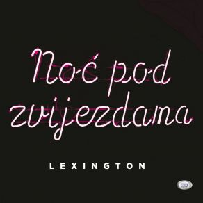 Download track Ja Te Srećom Castim Lexington