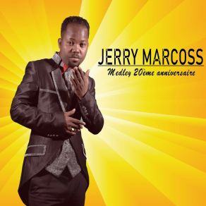 Download track Medley 20ème Anniversaire Jerry Marcoss